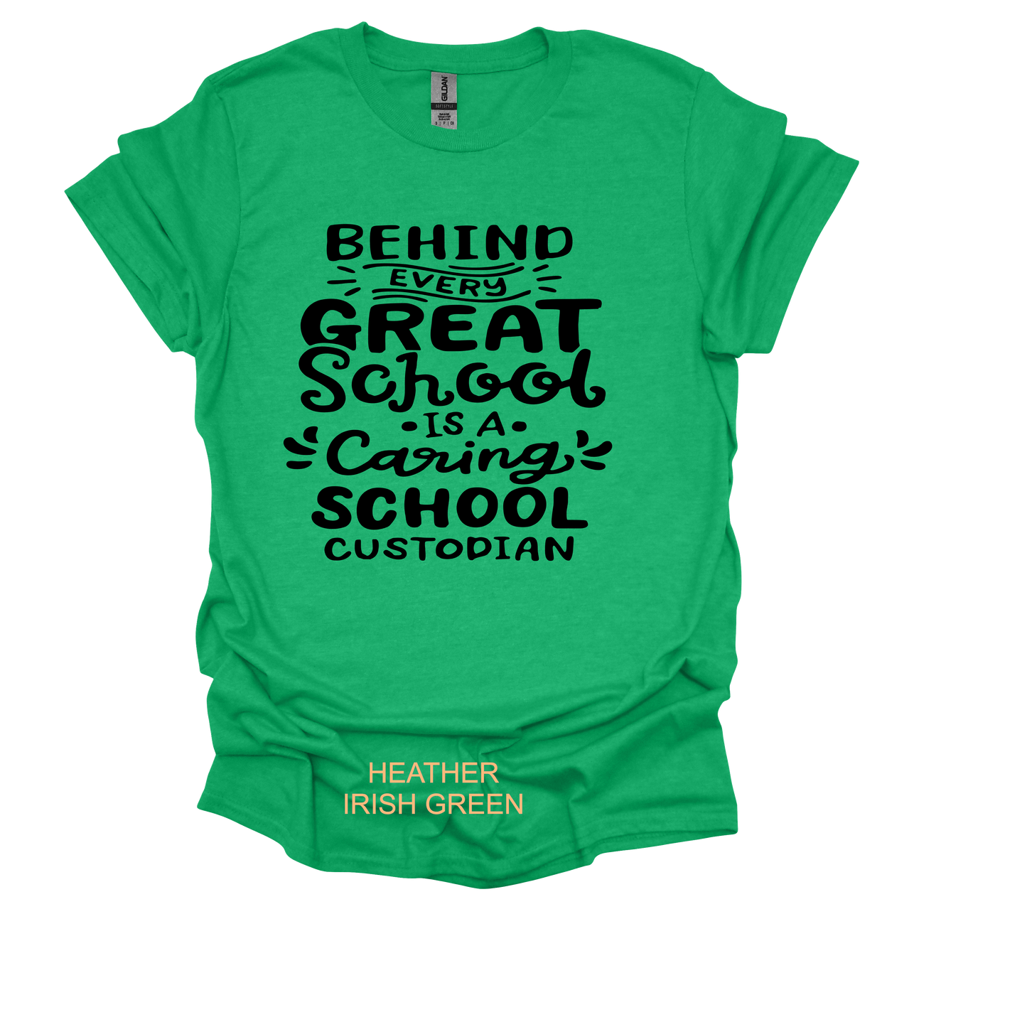 BEHIND EVERY GREAT SCHOOL IS A CARING SCHOOL CUSTODIAN