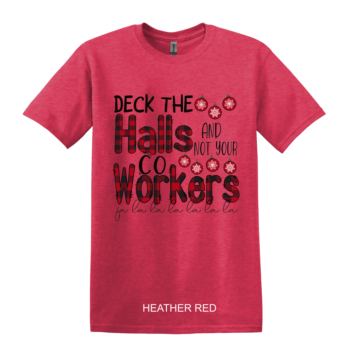 DECK THE HALLS NOT YOUR CO WORKERS