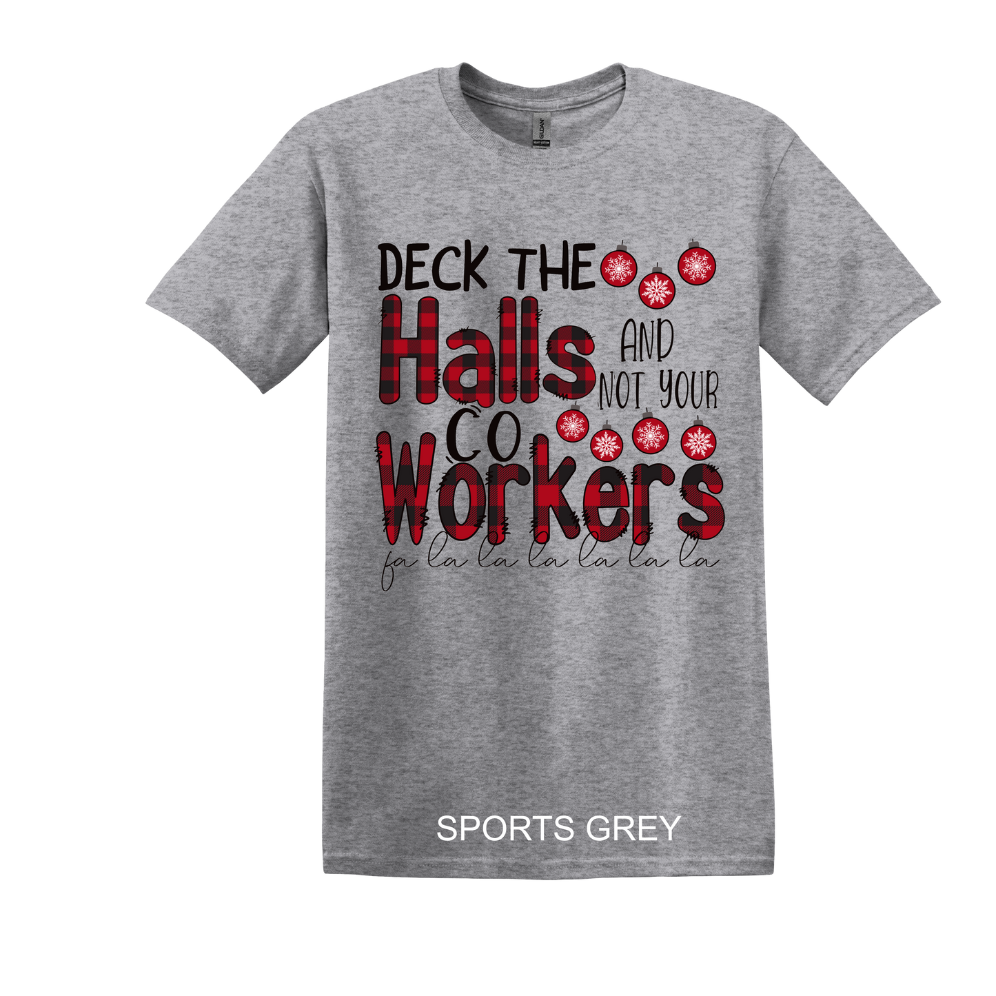 DECK THE HALLS NOT YOUR CO WORKERS
