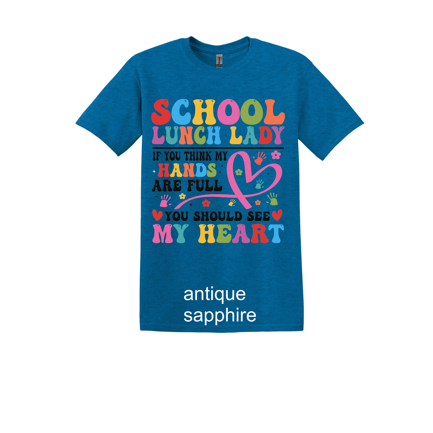 School Lunch Lady if you think my hands are full you should see my heart