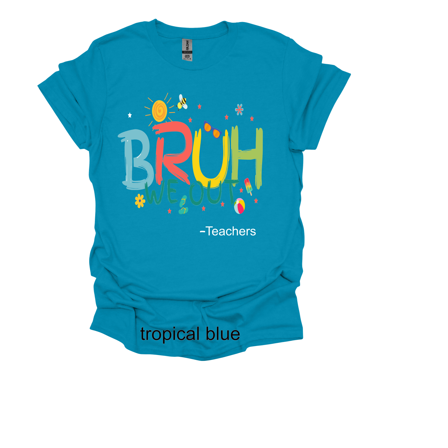 Bruh, we out (Teacher)