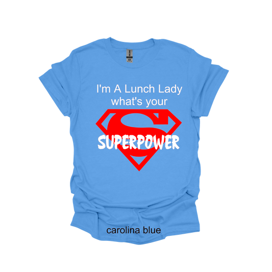 I'M A LUNCH LADY WHAT IS YOUR SUPERPOWER?